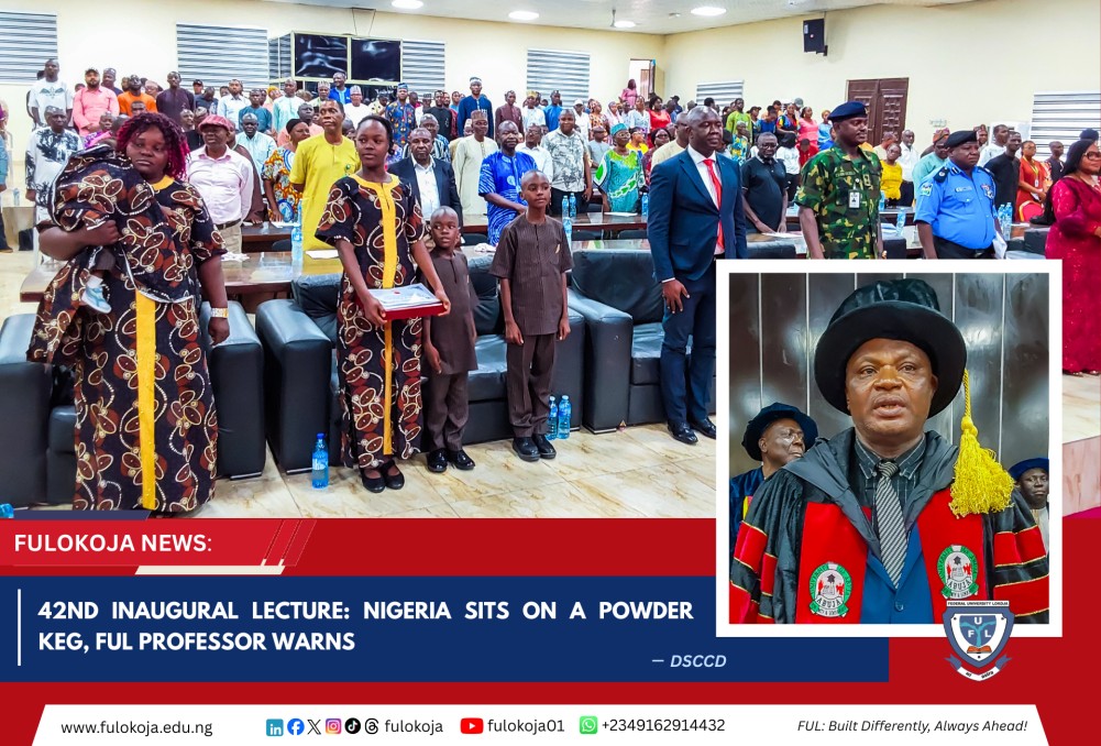42nd-inaugural-lecture-nigeria-sits-on-a-powder-keg-ful-professor-warns