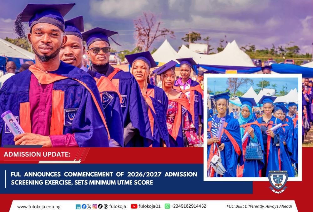 Breaking: Ful Announces Commencement Of 2026/2027 Admission Screening Exercise, Sets Minimum Utme Score