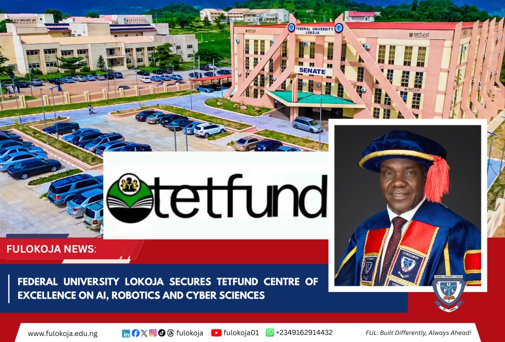 Federal University Lokoja Secures Tetfund Centre Of Excellence On Ai, Robotics And Cyber Sciences