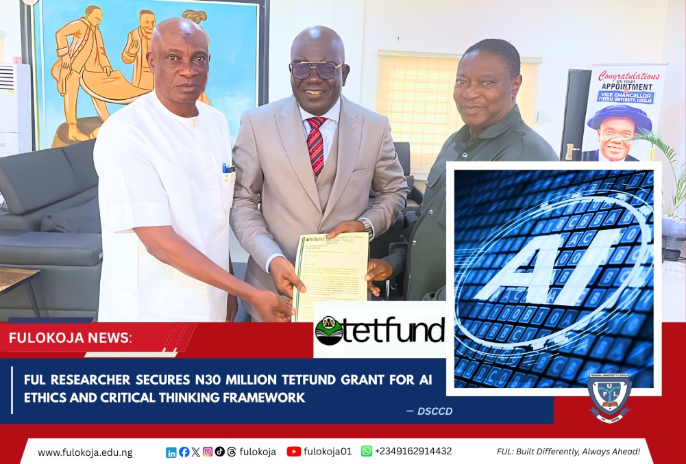 Ful Researcher Secures N30 Million Tetfund Grant For Ai Ethics And Critical Thinking Framework