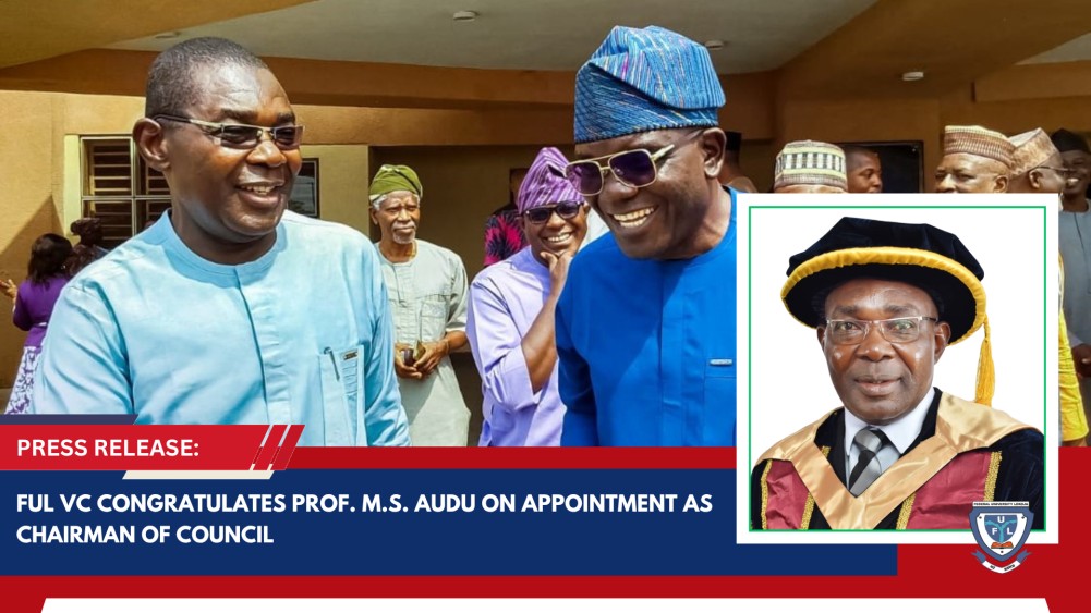 Ful Vc Congratulates Prof. M.s. Audu On Appointment As Chairman Of Council
