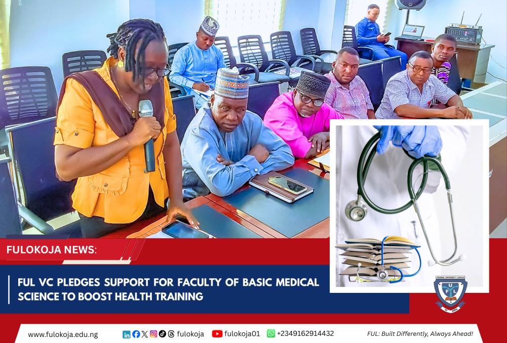Ful Vc Pledges Support For Faculty Of Basic Medical Science To Boost Health Training