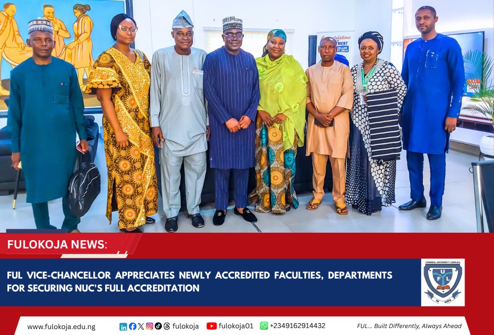 Ful Vice-chancellor Appreciates Newly Accredited Faculties, Departments For Securing Nuc's Full Accreditation