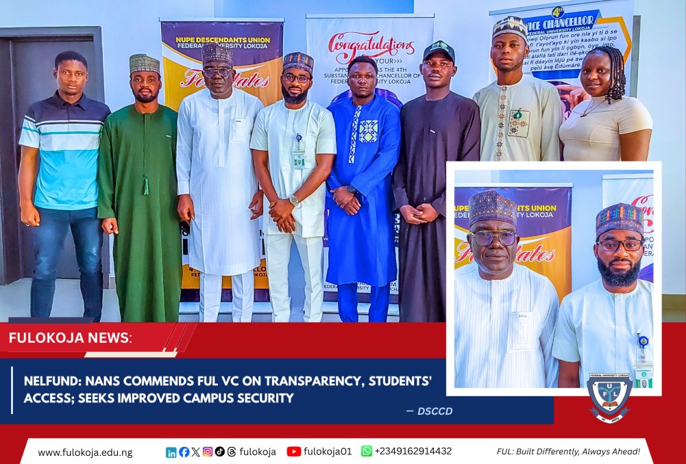 Nelfund: Nans Commends Ful Vc On Transparency, Students' Access; Seeks Improved Campus Security